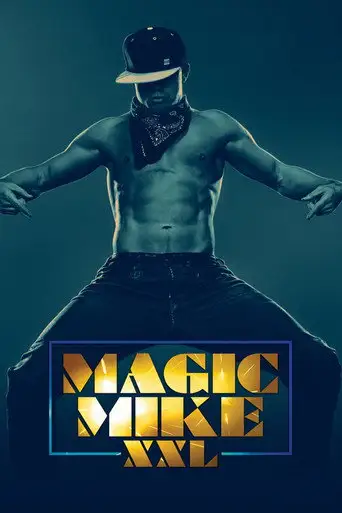 Фильм «Супер Майк XXL»