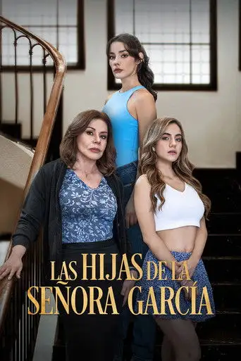 Сериал «Сеньора Гарсия и ее дочери»