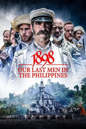 Фильм «1898. Последние на Филиппинах»