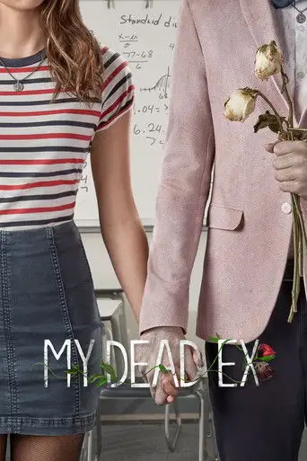 Сериал «Мой мертвый бывший»