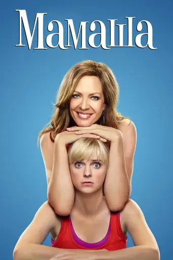 Сериал «Мамочка / Мамаша»