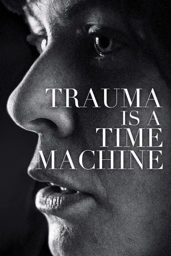 Trauma Is a Time Machine
